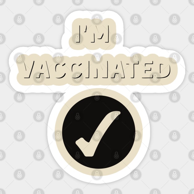I'm Vaccinanated Sticker by My Word Art